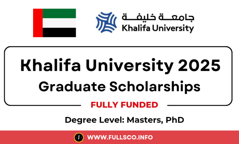 Khalifa University Scholarships 2025 in UAE (Fully Funded) Khalifa University Scholarships 2025 in UAE (Fully Funded)