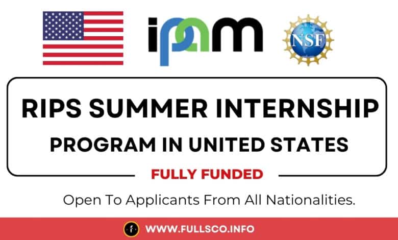 RIPS fully funded summer internship program 2025 in USA