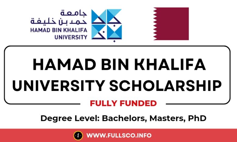 Hamad Bin Khalifa University Scholarship 2024, Study in Qatar