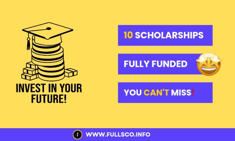 10 Fully Funded Scholarships for 2025-26 You Can't Miss! Image highlighting top 10 fully funded scholarships to apply
