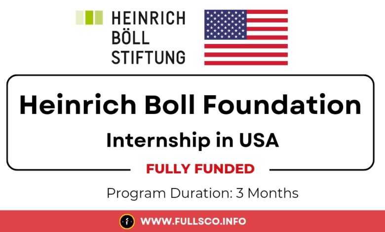 Heinrich Boll Foundation Internship in the USA 2025 (with Visa Support)
