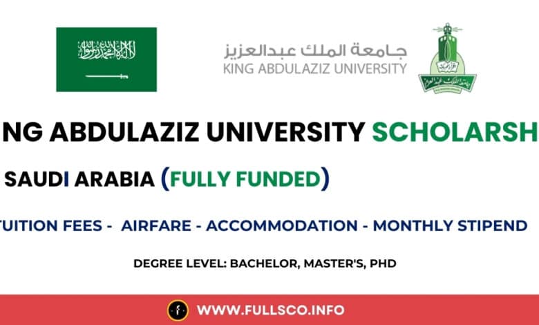 King Abdulaziz University Scholarship 2025 (Fully Funded) Image highlighting King Abdulaziz University’s fully funded scholarships for 2025.