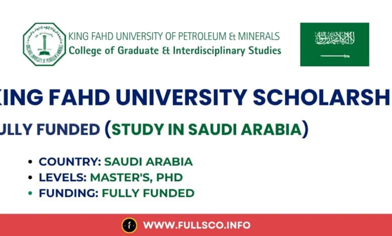 King Fahd University Scholarship 2025 in Saudi Arabia (Fully Funded) Image presenting King Fahd University fully funded scholarship